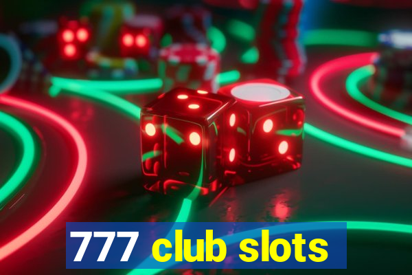 777 club slots